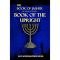 The Book of Jasher: Or Correctly Called "Book Of The Upright"