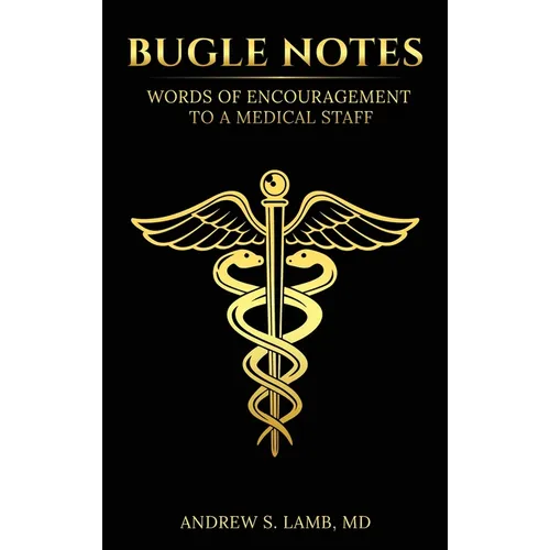 Bugle Notes: Words of Encouragement to a Medical Staff