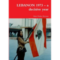 LEBANON 1973 - a decisive year