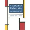 Cross-Cultural Collaboration: Native Peoples and Archaeology in the Northeastern United States