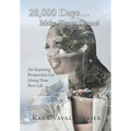 28,000 Days...Make Yours Count!: An Inspiring Perspective For Living Your Best Life