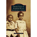 Generations of Somerset Place: From Slavery to Freedom