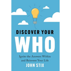 Discover Your WHO: Ignite the Answers Within and Reinvent Your Life - Hardcover