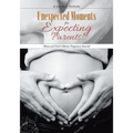 Unexpected Moments for Expecting Parents! Mom and Dad's Edition Pregnancy Journal