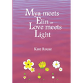 Mya meets Elin or Love meets Light