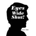 Eyes Wide Shut!