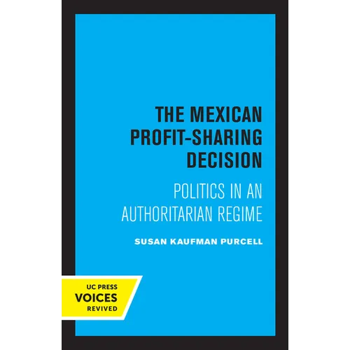 The Mexican Profit-Sharing Decision: Politics in an Authoritarian Regime