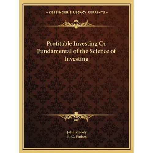 Profitable Investing Or Fundamental of the Science of Investing