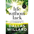Life Without Lack: Living in the Fullness of Psalm 23