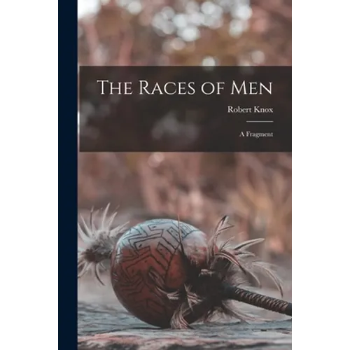 The Races of Men: a Fragment