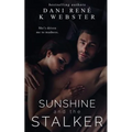 Sunshine and the Stalker