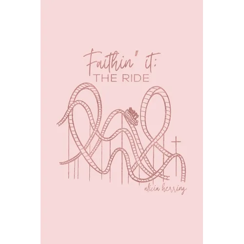 Faithin' it: The Ride