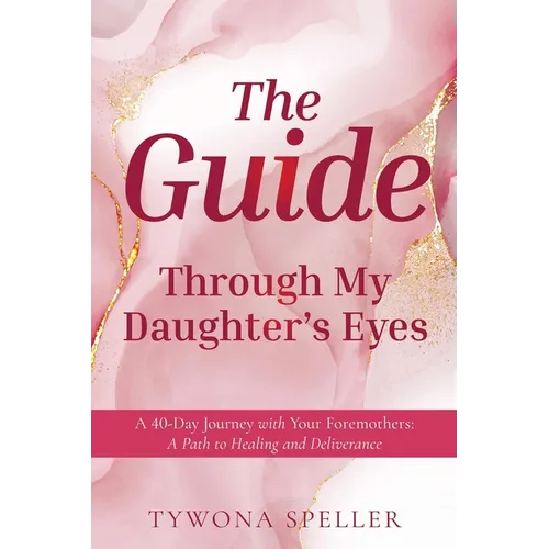 The Guide: Through My Daughter's Eyes