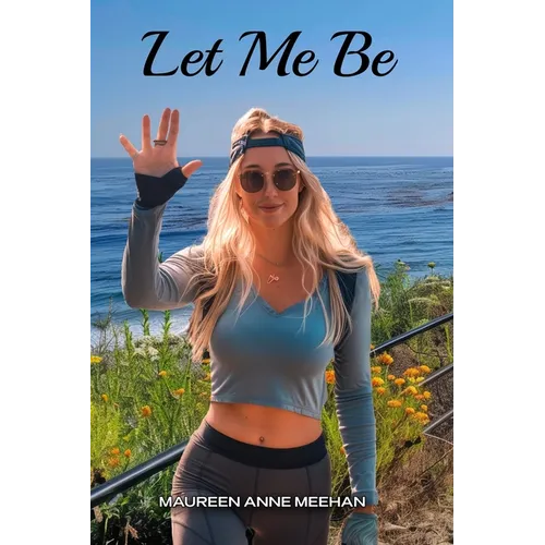 Let Me Be