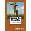 Beware the Straw Man: The Science Dog Explores Dog Training Fact & Fiction