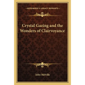 Crystal Gazing and the Wonders of Clairvoyance