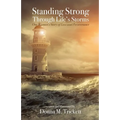 Standing Strong Through Life's Storms: One Woman's Story of Loss and Perseverance
