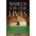 Words for Our Lives: The Spiritual Words of Matthew the Poor