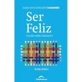 Ser Feliz: Es posible, medible y depende de ti