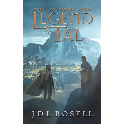 An Emperor's Gamble: Legend of Tal: Book 3