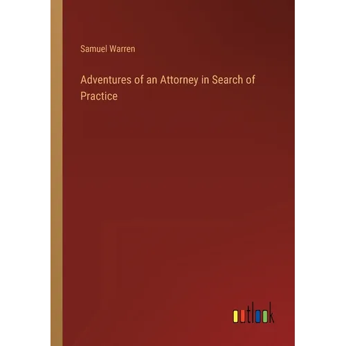 Adventures of an Attorney in Search of Practice