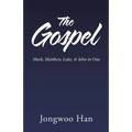 The Gospel: Mark, Matthew, Luke, & John in One