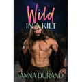 Wild in a Kilt