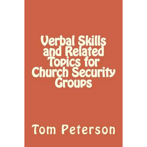 Verbal Skills and Related Topics for Church Security Groups