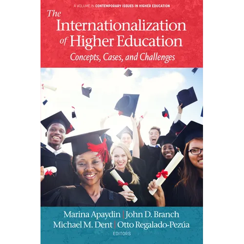 The Internationalization of Higher Education: Concepts, Cases, and Challenges