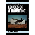 Echoes of a Haunting: A House in the Country