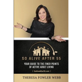 So Alive After 55: Your Guide to the Finer Points of Active Adult Living