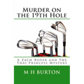 Murder on the 19th Hole: A Zach Roper and The Thai Princess Mystery