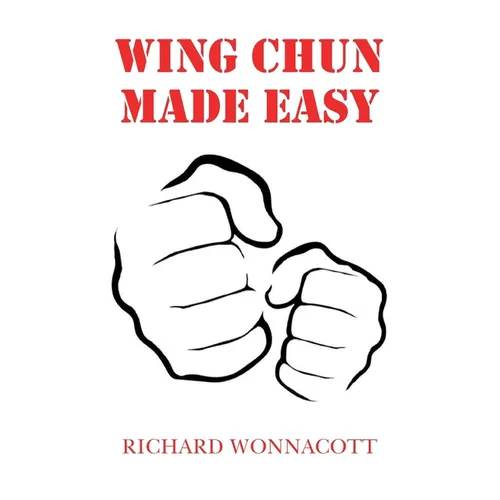 Wing Chun Made Easy