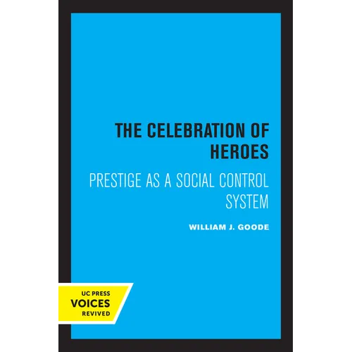 The Celebration of Heroes: Prestige as a Social Control System