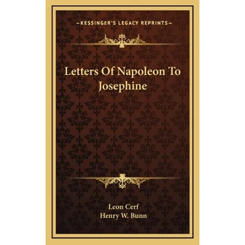Letters Of Napoleon To Josephine