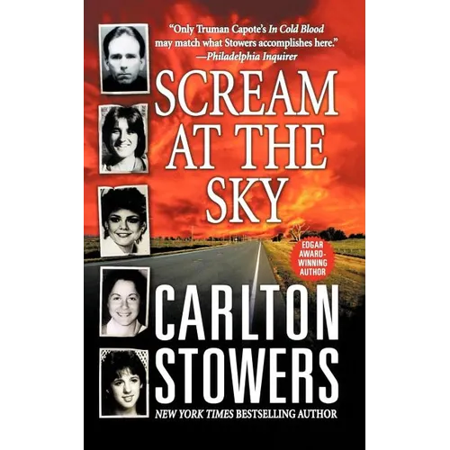 Scream at the Sky: Five Texas Murders and One Man's Crusade for Justice