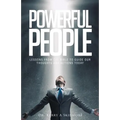 Powerful People: Lessons from the Bible to Guide Our Thoughts and Actions Today