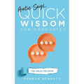 Auntie Says: Quick Wisdom for Graduates (The Niece Release Edition)
