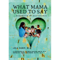 What Mama Used to Say: ...Handbook of Ole Sayings