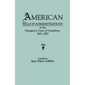 American Wills & Administrations in the Prerogative Court of Canterbury, 1610-1857