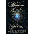 Between Light & Shadows