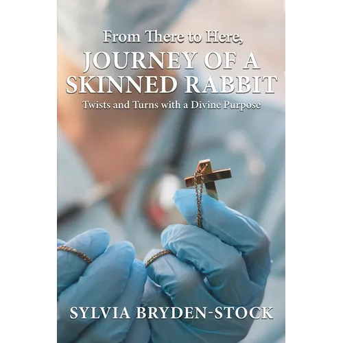 From There to Here: Journey of a Skinned Rabbit: Twist and Turns with a Divine Purpose