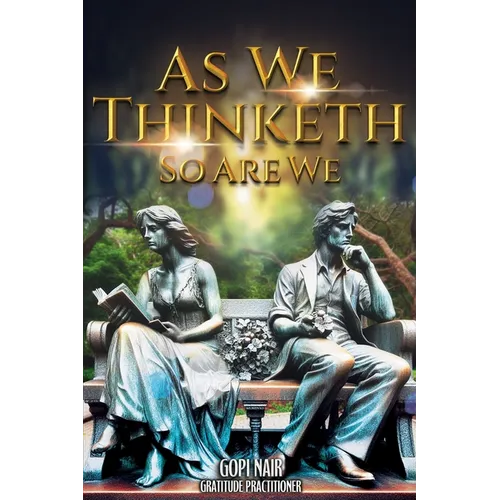As We Thinketh So Are We