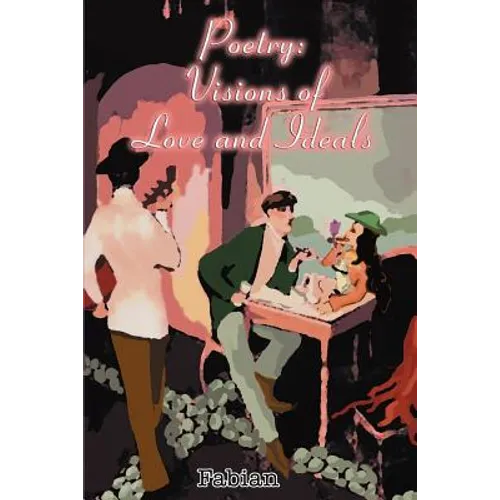 Poetry: Visions of Love and Ideals
