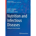 Nutrition and Infectious Diseases: Shifting the Clinical Paradigm