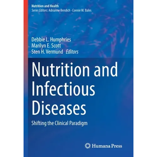 Nutrition and Infectious Diseases: Shifting the Clinical Paradigm