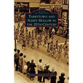 Tarrytown and Sleepy Hollow in the 20th Century