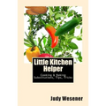 Little Kitchen Helper: Cooking & Baking Substitutions, Tips, Tricks