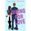 Dining for Love: A Small Town Romantic Comedy