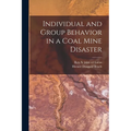 Individual and Group Behavior in a Coal Mine Disaster